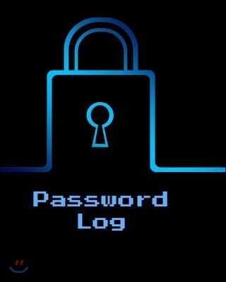 Password Log: 8x10 100 Page Logbook You Can Store And Find All Your Login Information In One Place