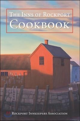 The Inns of Rockport Cookbook