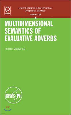 Multidimensional Semantics of Evaluative Adverbs