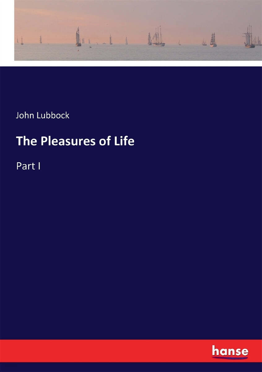 The Pleasures of Life