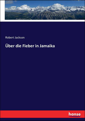 ?ber die Fieber in Jamaika