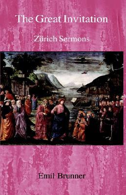 The Great Invitation: Zurich Sermons