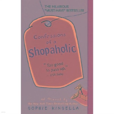 Confessions of a Shopaholic : Shopaholic #1 (Mass Market Paperback/ Reprint Edition)