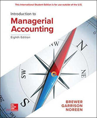 Introduction to Managerial Accounting, 8/E