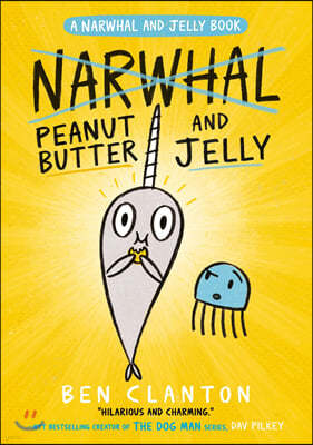 Peanut Butter and Jelly (Narwhal and Jelly 3)