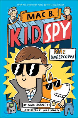Mac B., Kid Spy #01 : Mac Undercover