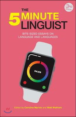 The 5-Minute Linguist: Bite-Sized Essays on Language and Languages