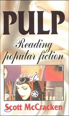 Pulp: Reading Popular Fiction