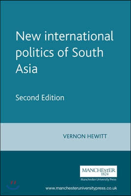 New International Politics of South Asia: Second Edition