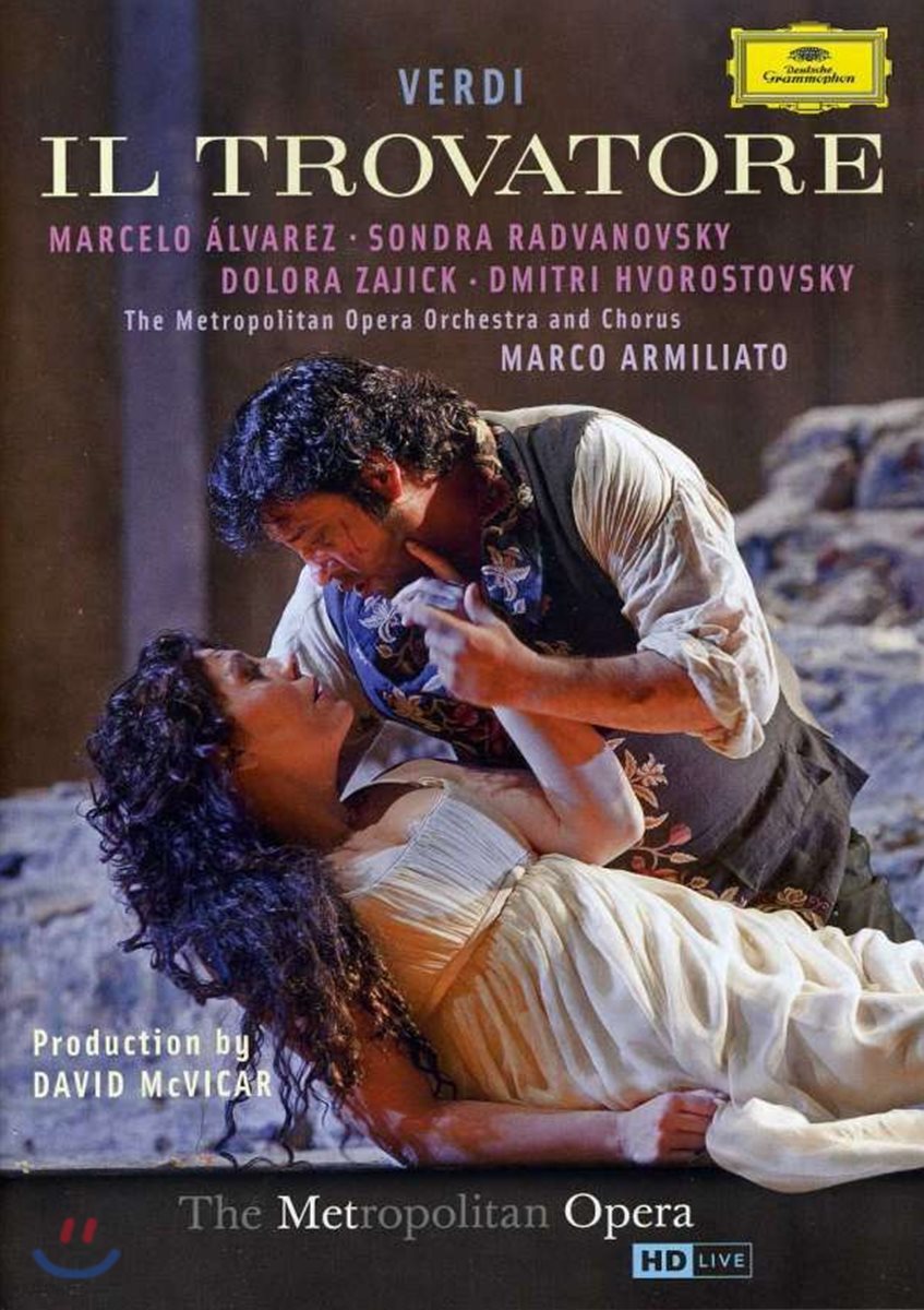 Marcelo Alvarez / Sondra Radvanovsky 베르디: 일트로바토레 (Verdi: Il Trovatore)