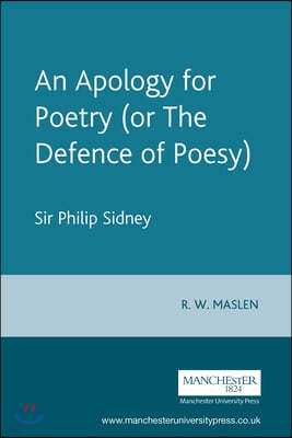 An Apology for Poetry (or the Defence of Poesy): Sir Philip Sidney