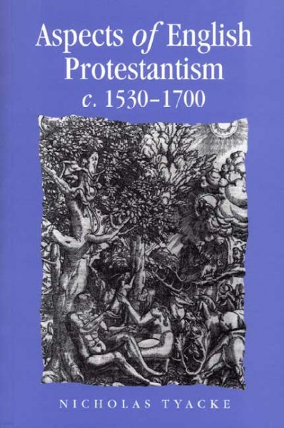 Aspects of English Protestantism C.1530-1700