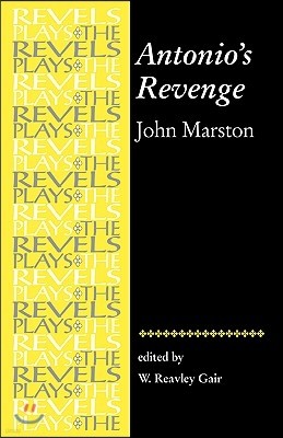 Antonio's Revenge: By John Marston
