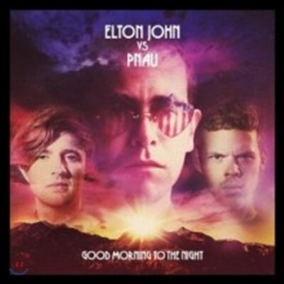 Elton John VS Pnau - Good Morning To The Night