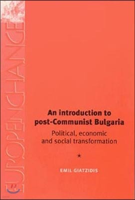 An Introduction to Post-Communist Bulgaria