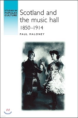 Scotland and the Music Hall, 1850-1914