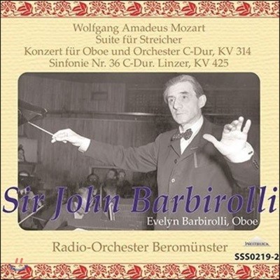 John Barbirolli Ʈ:   ְ,  36 (Mozart: Concerto For Oboe, Symphony K425 Linzer)