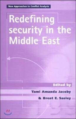 Manchester University Press Redefining Security in the Middle East