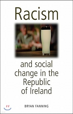 Racism and Social Change in the Republic of Ireland