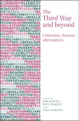 The Third Way and Beyond: Criticisms, Futures and Alternatives