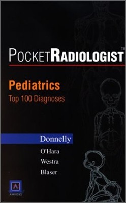 Pocketradiologist : Pediatrics : Top 100 Diagnoses