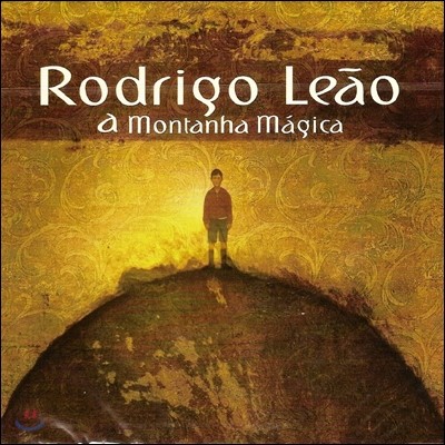 Rodrigo Leao - A Montanha Magica (초회한정반)