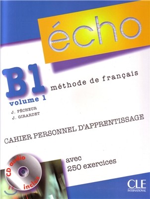 Echo B1 Volume 1. Cahier personnel d'apprentissage (+CD, Corriges)