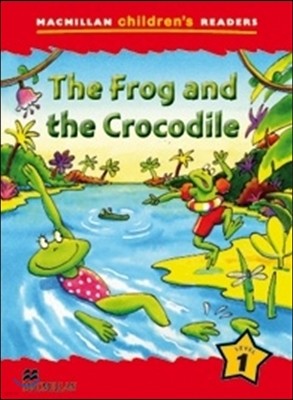 Macmillan Children's Readers Level 1 : The Frog & The Crocodile
