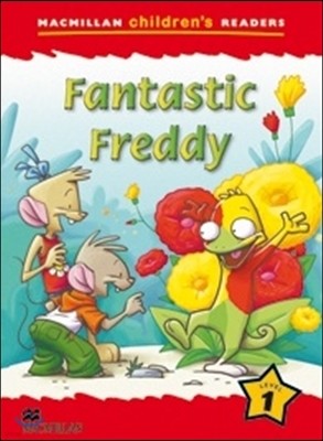 Macmillan Children's Readers Level 1 : Fantastic Freddy 