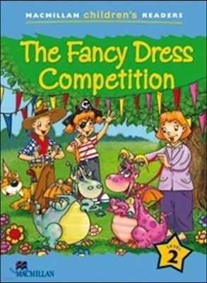 Macmillan Children's Readers Level 2 : The Fancy Dress Competiton