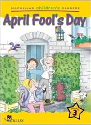 Macmillan Children's Readers Level 3 : April Fool's Day