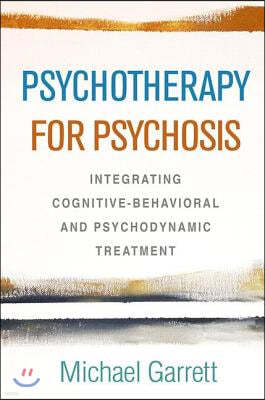 Psychotherapy for Psychosis