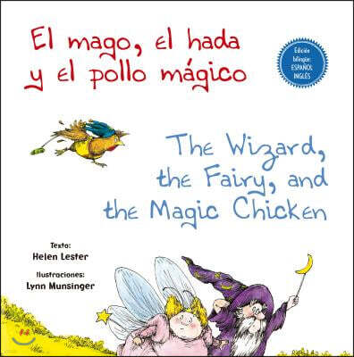 Mago, El Hada Y El Pollo Magico, El (Bilingue)
