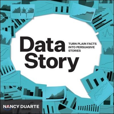 DataStory: Explain Data and Inspire Action Through Story