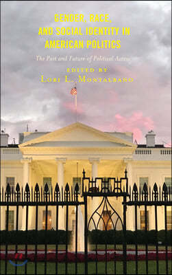 Gender, Race, and Social Identity in American Politics: The Past and Future of Political Access