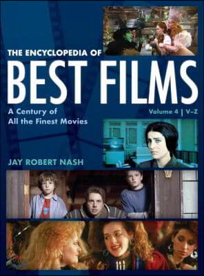 The Encyclopedia of Best Films: A Century of All the Finest Movies, V-Z, Volume 4