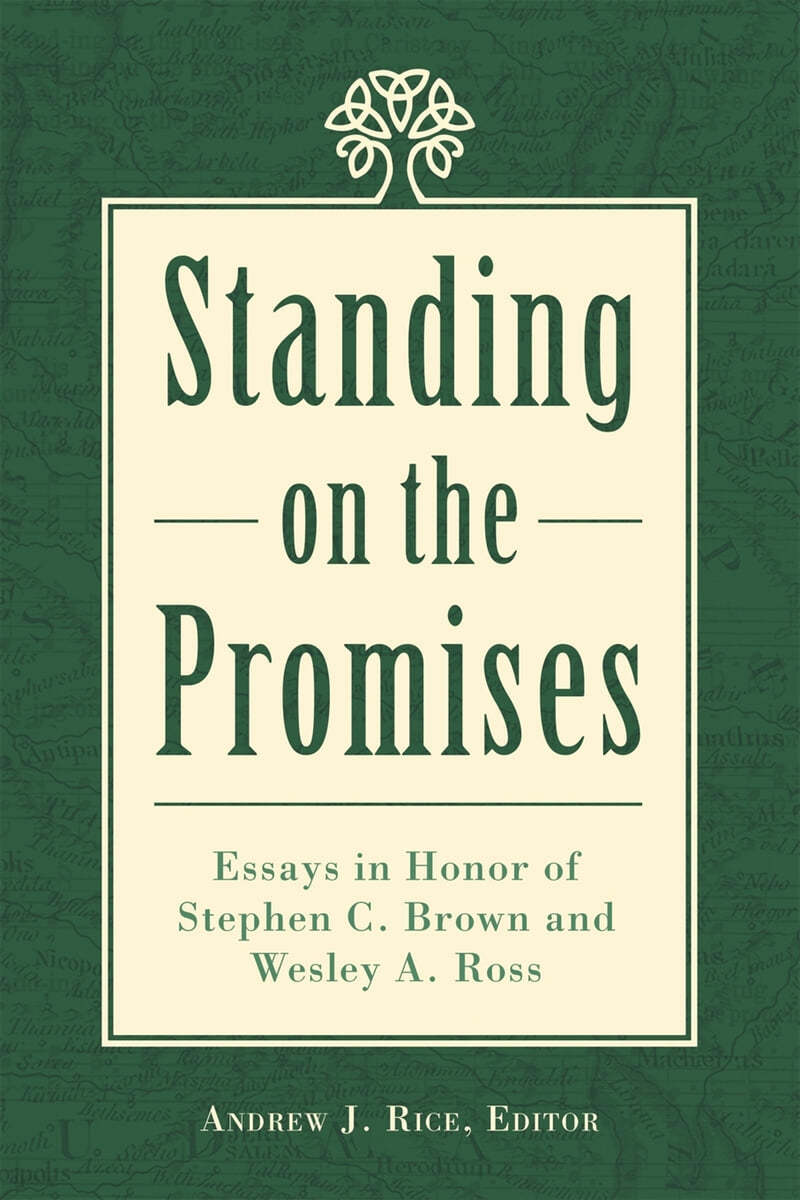 Standing on the Promises: Essays in Honor of Stephen C. Brown and Wesley A. Ross