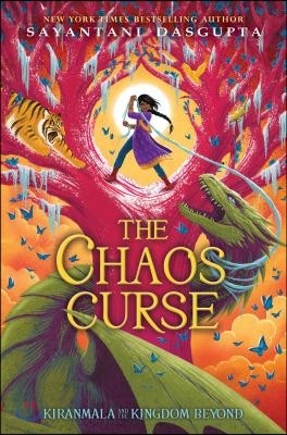 The Chaos Curse (Kiranmala and the Kingdom Beyond #3): Volume 3