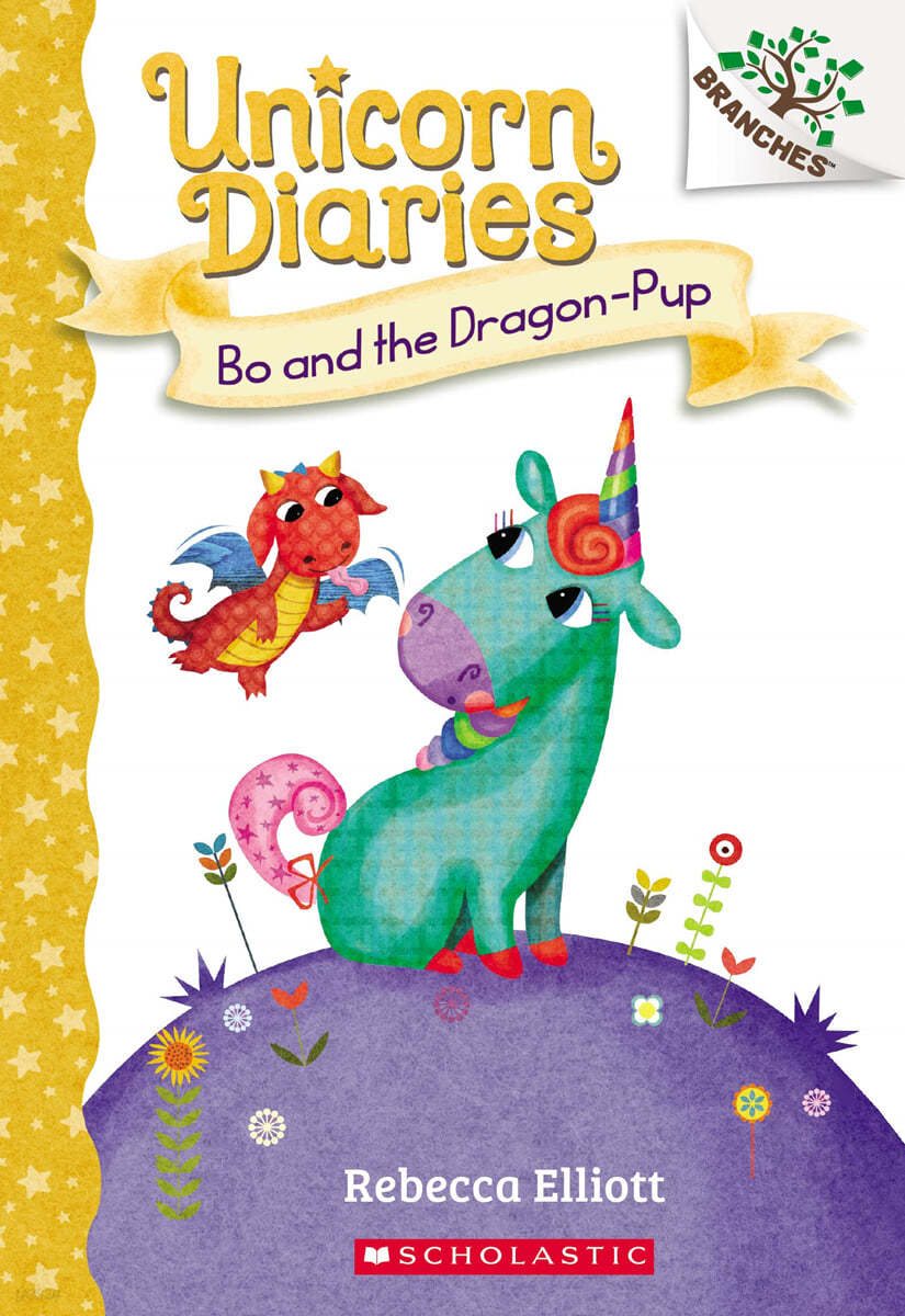 Unicorn Diaries #2 : Bo and the Dragon-Pup (A Branches Book)
