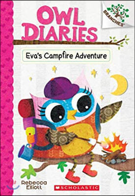 Eva's Campfire Adventure: A Branches Book (Owl Diaries #12): Volume 12