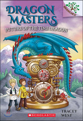 Dragon Masters #15 : Future of the Time Dragon