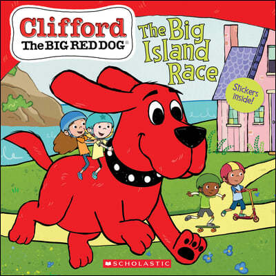 The Big Island Race (Clifford the Big Red Dog Storybook) [With Stickers]