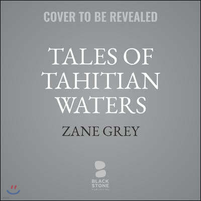 Tales of Tahitian Waters Lib/E