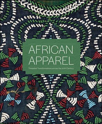 African Apparel: Threaded Transformations Across the 20th Century