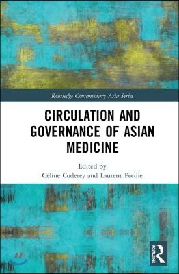 Circulation and Governance of Asian Medicine