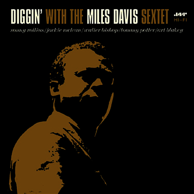 Miles Davis — Diggin’ With The Miles Davis Sextet (Remastered)(Limited Edition)(Collector's Edition)(Free MP3 Download) 앨범 커버