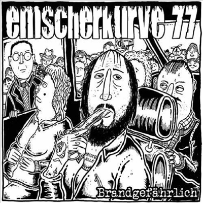 Emscherkurve 77 - Brandgefaehrlich (CD)
