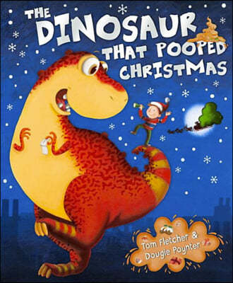 The Dinosaur that Pooped Christmas!