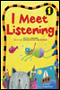 I Meet Listening 1