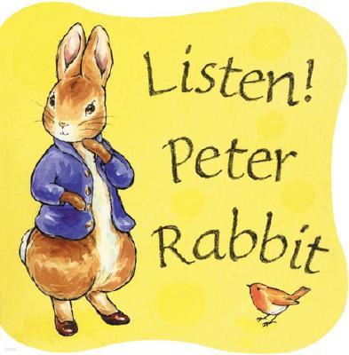 Listen! Peter Rabbit